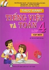 Thực Hành Tiếng Việt Và Toán Lớp 4 - Tập 1