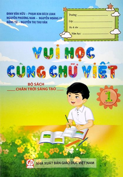 Vui Học Cùng Chữ Viết Lớp 1 - Tập 1 (Bộ Chân Trời Sáng Tạo)