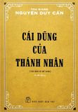  Cái Dũng Của Thánh Nhân (Tái Bản 2022) 