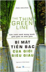 Bí Mật Tiền Bạc Của Giới Siêu Giàu - Lằn Ranh Mong Manh Giữa Giàu Và Siêu Giàu