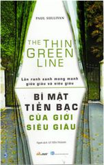 Bí Mật Tiền Bạc Của Giới Siêu Giàu - Lằn Ranh Mong Manh Giữa Giàu Và Siêu Giàu