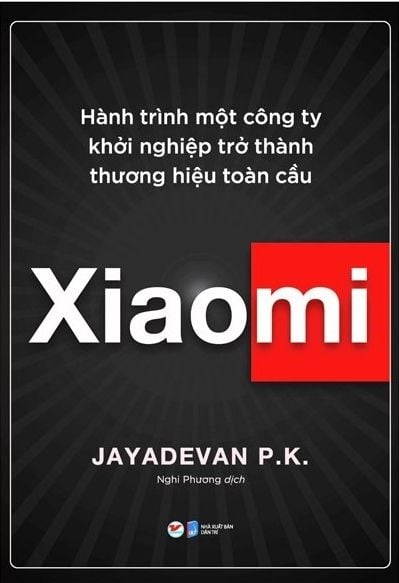 Xiaomi - Hành Trình Một Công Ty Khởi Nghiệp Trở Thành Thương Hiệu Toàn Cầu - Tân Việt