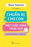  Chuẩn Bị Cho Con Một Cuộc Sống Trọn Vẹn 