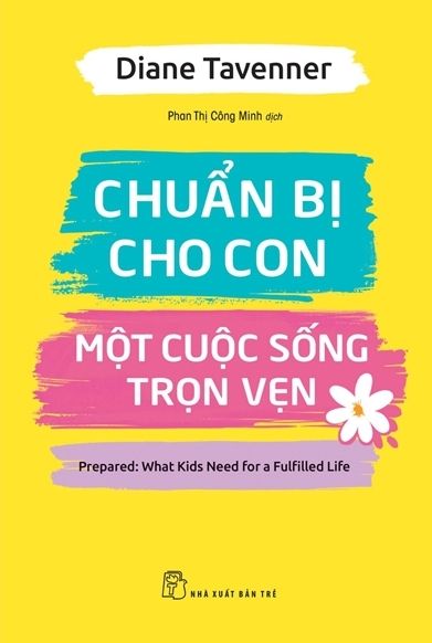  Chuẩn Bị Cho Con Một Cuộc Sống Trọn Vẹn 