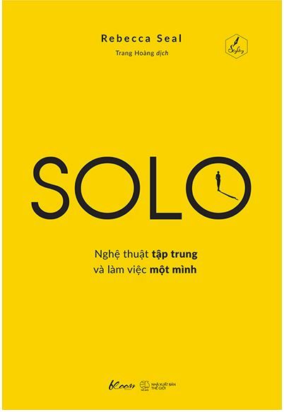  Solo - Nghệ Thuật Tập Trung Và Làm Việc Một Mình 