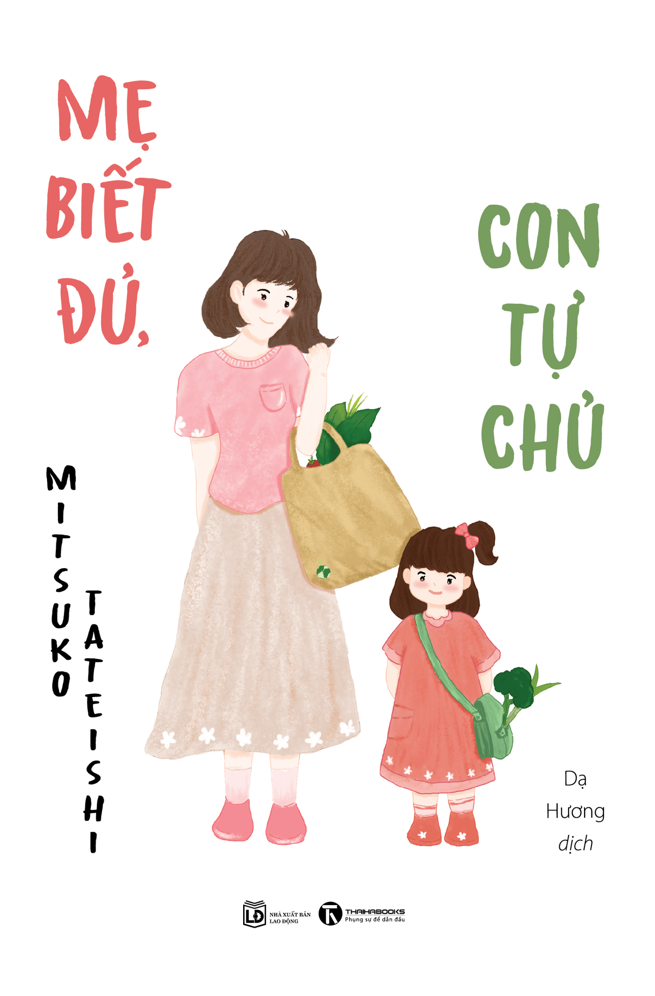  Mẹ biết đủ, con tự chủ 