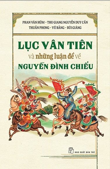 Lục Vân Tiên Và Những Luận Đề Về Nguyễn Đình Chiểu - Nguyễn Đình Chiểu