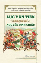 Lục Vân Tiên Và Những Luận Đề Về Nguyễn Đình Chiểu