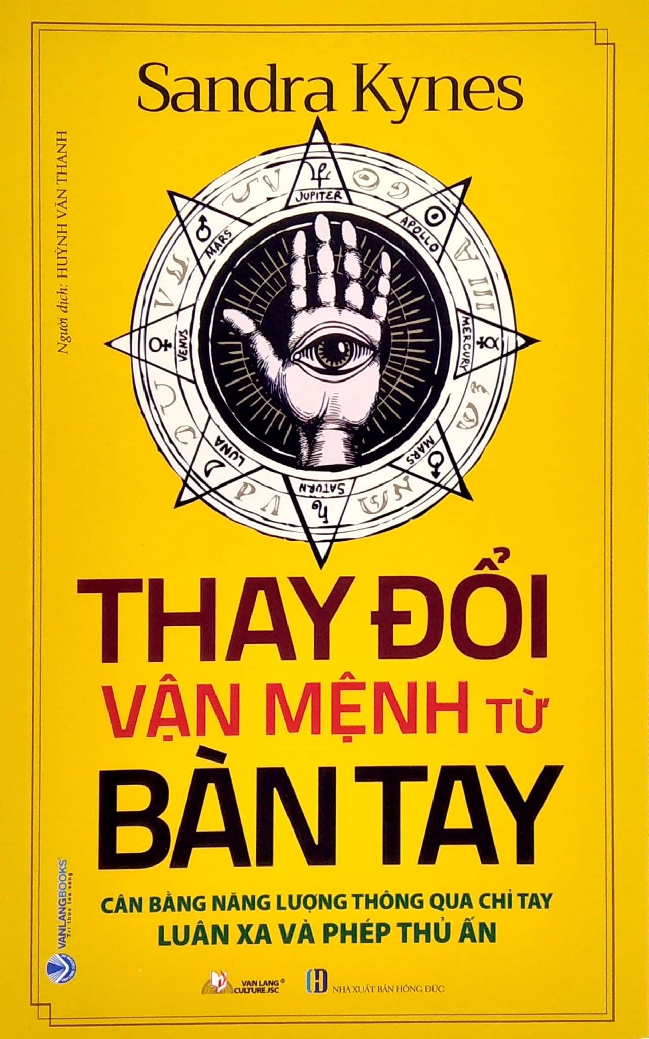  Thay Đổi Vận Mệnh Từ Bàn Tay: Cân Bằng Năng Lượng Thông Qua Chỉ Tay - Luân Xa Và Phép Thủ Ấn 
