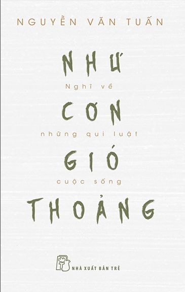 Như Cơn Gió Thoảng - Nghĩ Về Những Qui Luật Cuộc Sống