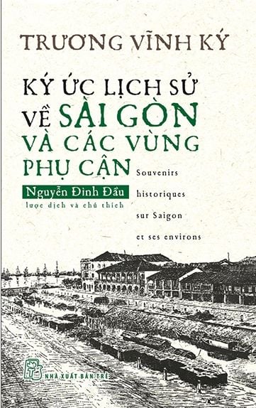 Ký Ức Lịch Sử Về Sài Gòn Và Các Vùng Phụ Cận
