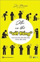 Khi Cơ Thể "Cất Tiếng" - Giải Mã Hơn 400 Dấu Hiệu Từ Tóc Đến Chân