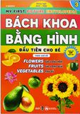  Bách Khoa Bằng Hình Đầu Tiên Cho Bé 3 - Chủ Đề Các Loài Hoa, Loại Củ, Rau Củ 