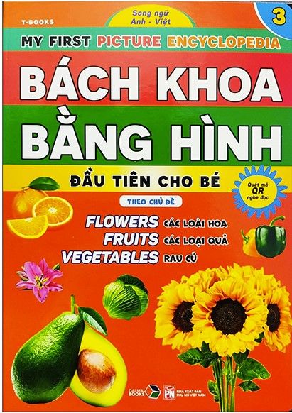 Bách Khoa Bằng Hình Đầu Tiên Cho Bé 3 - Chủ Đề Các Loài Hoa, Loại Củ, Rau Củ