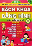  Bách Khoa Bằng Hình Đầu Tiên Cho Bé 4 - Chủ Đề Cơ Thể, Gia Đình, Nghề Nghiệp, Cảm Xúc, Hoạt Động, Trang Phục, Đồ Ăn, Đồ Uống 