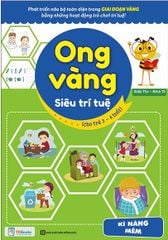 Ong Vàng Siêu Trí Tuệ (Cho Trẻ Từ 3 - 6 Tuổi) - Kỹ Năng Mềm