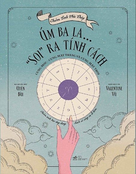 Chiêm Tinh Phù Thủy - Úm Ba La… ''Soi'' Ra Tính Cách - Cung Mọc - Cung Mặt Trăng Và Cung Mặt Trời