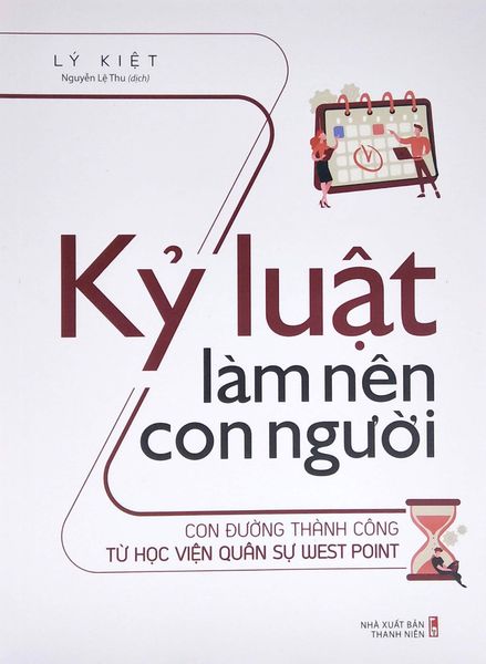 Kỷ Luật Làm Nên Con Người - Con Đường Thành Công Từ Học Viện Quân Sự West Point