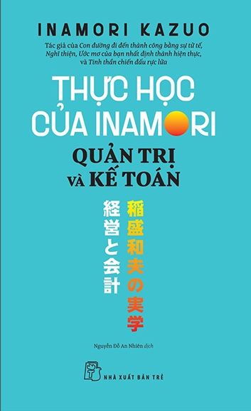 Thực Học Của Inamori Kazuo: Quản Trị Và Kế Toán