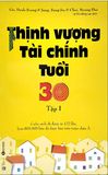  Thịnh Vượng Tài Chính Tuổi 30 - Tập 1 (Tái Bản 2022) 