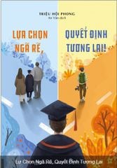 Lựa Chọn Ngã Rẽ, Quyết Định Tương Lai