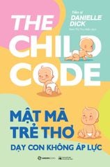 Mật Mã Trẻ Thơ - Dạy Con Không Áp Lực