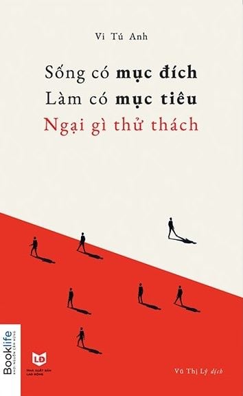  Sống Có Mục Đích, Làm Có Mục Tiêu, Ngại Gì Thử Thách 