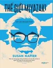 Thế Giới Miyazaki - Một Cuộc Đời Nghệ Thuật