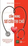  Cẩm Nang Sơ Cứu Tại Chỗ 