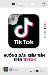 Hướng Dẫn Kiếm Tiền Trên Tiktok