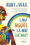  Làm Người Là Như Thế Nào? 