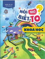 Hỏi Nhỏ Biết To - Khoa Học (Tái Bản 2022)