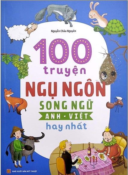 100 Truyện Ngụ Ngôn Song Ngữ Anh - Việt Hay Nhất 