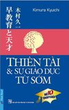  Thiên Tài & Sự Giáo Dục Từ Sớm (Tái Bản 2019) 