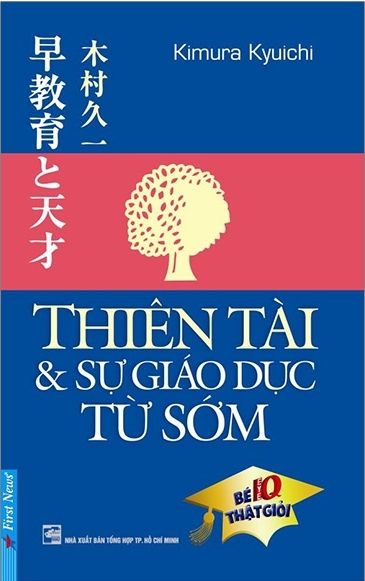  Thiên Tài & Sự Giáo Dục Từ Sớm (Tái Bản 2019) 