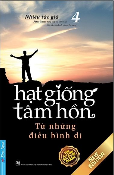 Hạt Giống Tâm Hồn - Tập 4 - Từ Những Điều Bình Dị (Tái Bản 2022)