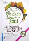  The Best Of Chicken Soup For The Soul - Tuyển Tập Những Câu Chuyện Hay Nhất (Song Ngữ) - Tái Bản 2022 