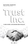  Trust INC Từ Niềm Tin Đến Vị Thế Vững Bền Trong Thời Đại Số 