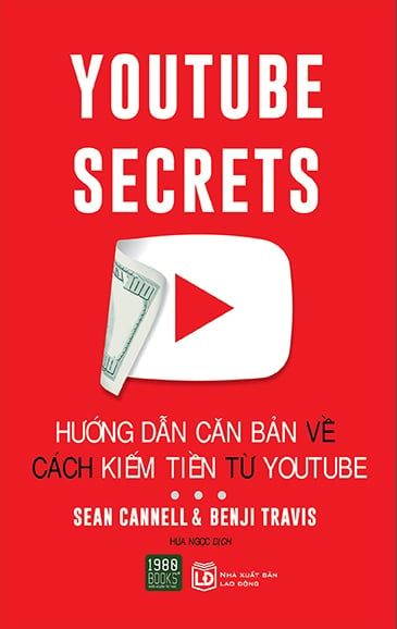 Hướng Dẫn Căn Bản Về Cách Kiếm Tiền Từ Youtube - 1980Books