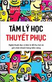  Tâm Lý Học Thuyết Phục 