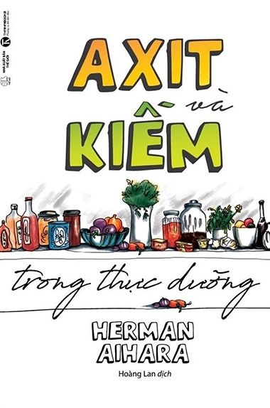  Axit Và Kiềm Trong Thực Dưỡng (Tái Bản 2025) 