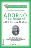  Những Nhà Tư Tưởng Lớn - Adorno Trong 60 Phút 