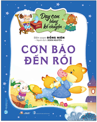 Dạy Con Bằng Kể Chuyện - Cơn Bão Đến Rồi