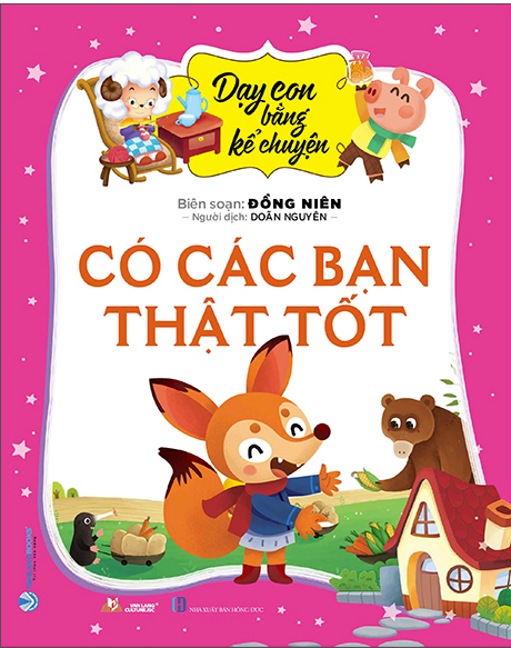 Dạy Con Bằng Kể Chuyện - Có Các Bạn Thật Tốt