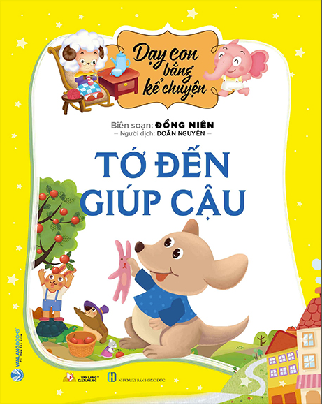  Dạy Con Bằng Kể Chuyện - Tớ Đến Giúp Cậu 