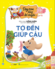 Dạy Con Bằng Kể Chuyện - Tớ Đến Giúp Cậu