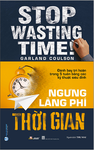  Ngưng Lãng Phí Thời Gian 