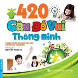  Nguyễn Ngọc Ký - 420 Câu Đố Vui Thông Minh 