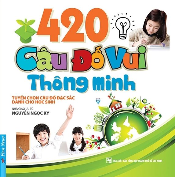  Nguyễn Ngọc Ký - 420 Câu Đố Vui Thông Minh 