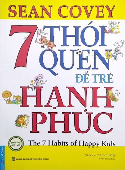 7 Thói Quen Để Trẻ Hạnh Phúc (Song Ngữ) (Tái Bản 2022)